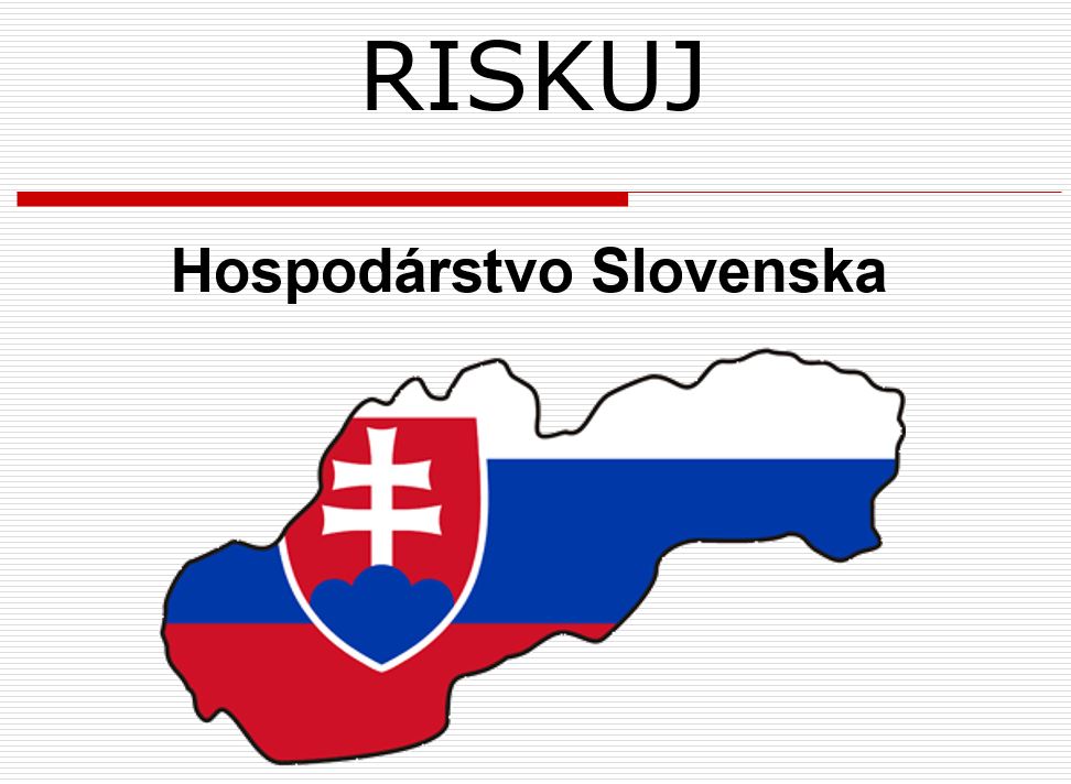 Riskuj! Hospodárstvo SR
